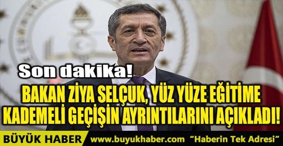 YÜZ YÜZE EĞİTİME NE ZAMAN GEÇİLİYOR?