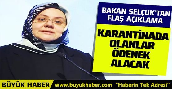 Zehra Zümrüt Selçuk açıkladı! Karantinada olanlar ödenek alacak