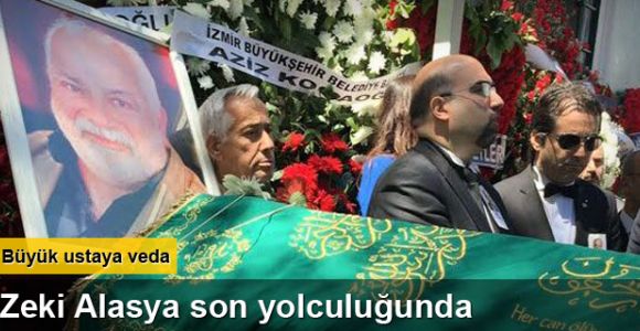 Zeki Alasya son yolculuğuna uğurlanıyor